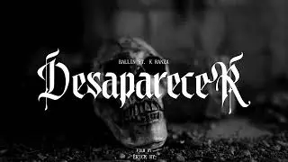 Ballin Ft. K Ranza - Desaparecer - (VideoClip)