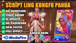 Update! Script Skin Ling Kungfu Panda No Password Full Effect Voice Mobile Legend Bang Bang