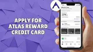 HOW TO APPLY FOR ATLAS REWARD CREDIT CARD