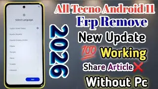 All Tecno Android 11!! Frp Remove 🆗 Share Article ❌ New Update 2026✓ Without Pc 🆗