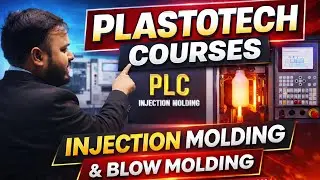 Plastic Seekhna Hai To Sirf Plastotech | Injection Molding, PLC & Blow Molding Course Hindi
