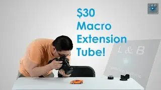 Budget Macro Setup for Sony (and other cameras) (Featured Episode #17)
