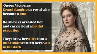 The Brutal Execution of Queen Victoria&rsquo;s Granddaughter: Grand Duchess Elisabeth