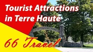 List 8 Tourist Attractions in Terre Haute, Indiana | Travel to United States