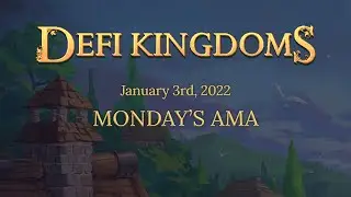 DeFi Kingdoms Community AMA 01/03/2022 Featuring Dev Team