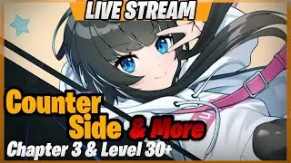 Counter:Side Global - Chapter 3 Onwards & Level 30+ | !therateup !reroll