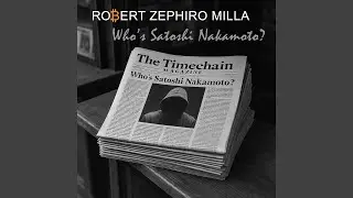 Who's Satoshi Nakamoto?