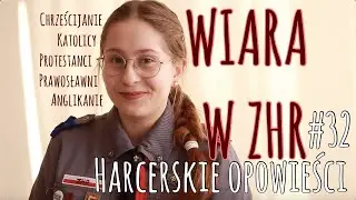 Harcerskie Opowieści #32 ⚜️ WIARA W ZHR