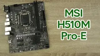 Розпаковка MSI H510M Pro-E Socket 1200