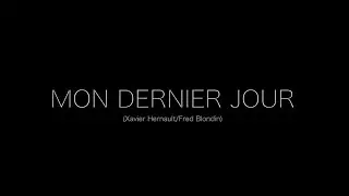 MON DERNIER JOUR - FRED BLONDIN