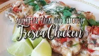 Рецепт курицы фреска / Просто и вкусно / Готовим вместе / Southern Farm and Kitchen