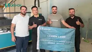 [LXSHOW Laser]  Turkish customer 6020FCT 12000W