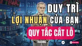 Quy Tắc Cắt Lỗ Wyckoff: Ranh Giới Giữa Trader Chuyên Nghiệp Và Kẻ Đánh Bạc | LAM Trading