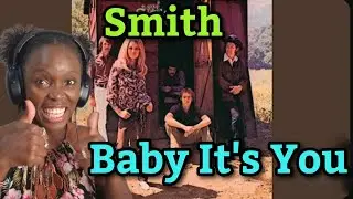 First Time Hearing Reaction to Smith - Baby It's You