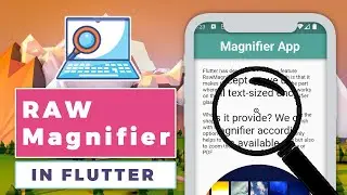 Magnifier in Flutter  