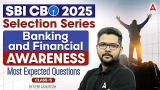 SBI CBO Classes 2025 | SBI CBO Banking and Financial Most Expected Questions #5 | BY Veer Ashutosh