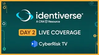 CyberRiskTV Live Coverage from Identiverse 2025 - Day 2