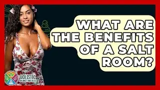 What Are The Benefits Of A Salt Room? - Holistic Balance And Bliss