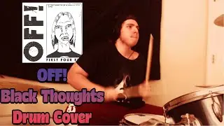 OFF! - Black Thoughts (Drum Cover)