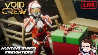 Void Crew - Hunting S4nta Freighters