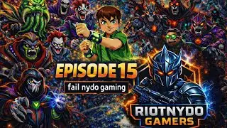 Ben 10 Ultimate Battle 🔥 Episode 15 | RiotNydo Gamers | RIOT NYDO Gaming