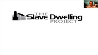 The Slave Dwelling Project