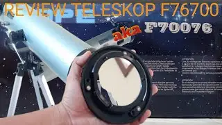 Review Teleskop F76700 aka F70076 #edukasi #percobaan #teleskop #newtonian #fyiknowledge #indonesia