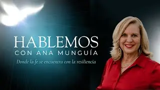 ¡Desarrollemos tu sueño este 2026! | Hablemos con Ana Munguia