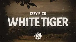Izzy Bizu‬ - White Tiger (Lyrics)