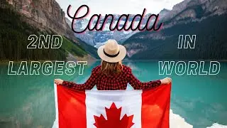 SECOND Largest Country in the WORLD !!! - Discover CANADA in HD