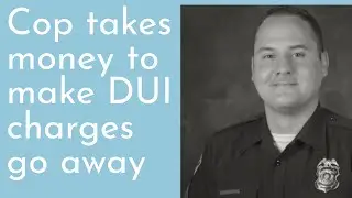 Cop takes money not to show up at DUI court so charges can be dismissed