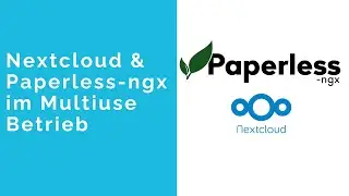 Nextcloud und Paperless ngx im Multiuser Betrieb