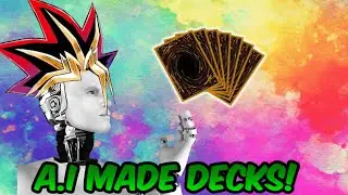 Yu-Gi-Oh! But We have an A.I Make our Decks for us!