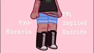 Kyu-Kurarin // Long-Form // OC LORE