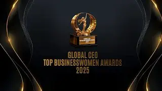 Global CEO Top Businesswomen Awards 2025