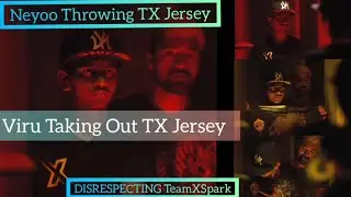 Neyo Throwing TX Jersey . Viru taking out TX Jersey . DISRESPECTING TeamXSpark.