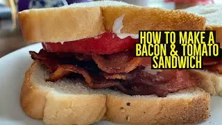 How to Make a Bacon & Tomato Sandwich