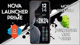 ✅ Nova Launcher Prime APK 8.1.4 🔥 Compatibilidad con HyperOS & Android 14 Versi&oacute;n 2025 💯