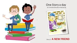 ONE STORY A DAY -  A new friend