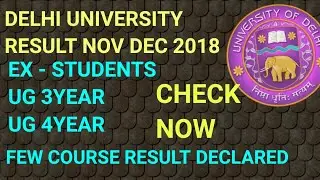 DELHI UNIVERSITY RESULT NOV DEC 2018!! DU RESULT DECLARED NOV DEC 2018