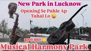 Musical Instrumenal Park Harmony Park Lucknow | New Park Ready #Lucknowwalebabu #lucknow