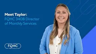 Meet Taylor: FQHC 340B Director of Monthly Services