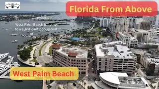 Florida From Above - West Palm Beach 2024