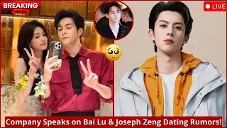 Not Dylan Wang! Bai Lu and Joseph Zeng&rsquo;s Romance Gets a Company Response!