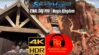 Our Final Ever DAY Journey Down Splash Mountain | 4K HDR 3D Binaural Audio | Magic Kingdom