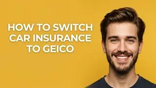 How to Switch Car Insurance to Geico - GUIDE!