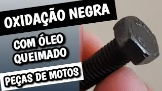 085 - Oxidação negra com óleo queimado para peças de motos