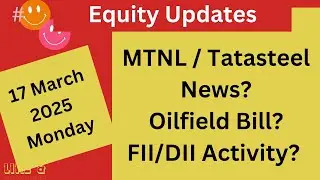MTNL / TATASTEEL NEWS? OilField Bill ? FII / DII Activities? Indian Market Performance?