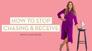 How To Stop Chasing & Receive