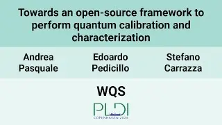 [WQS24] Towards an open-source framework to perform quantum calibration and characterization